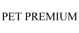 PET PREMIUM trademark