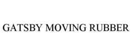GATSBY MOVING RUBBER trademark