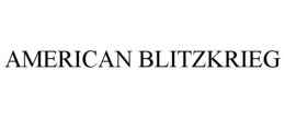 AMERICAN BLITZKRIEG trademark