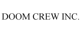 DOOM CREW INC. trademark
