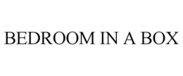 BEDROOM IN A BOX trademark