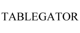 TABLEGATOR trademark