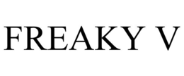 FREAKY V trademark