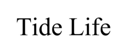 TIDE LIFE trademark