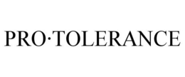 PRO·TOLERANCE trademark