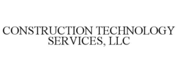 CONSTRUCTION TECHNOLOGY SERVICES, LLC trademark