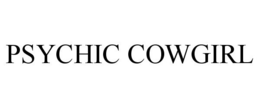 PSYCHIC COWGIRL trademark