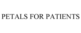 PETALS FOR PATIENTS trademark