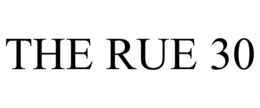 THE RUE 30 trademark