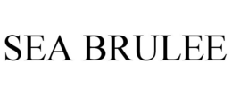 SEA BRULEE trademark
