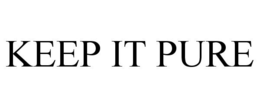 KEEP IT PURE trademark