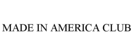 MADE IN AMERICA CLUB trademark