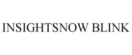 INSIGHTSNOW BLINK trademark