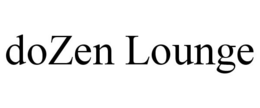 DOZEN LOUNGE trademark