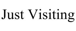 JUST VISITING trademark