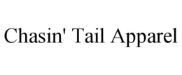 CHASIN' TAIL APPAREL trademark