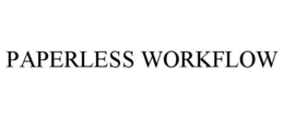 PAPERLESS WORKFLOW trademark