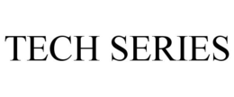 TECH SERIES trademark