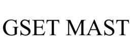 GSET MAST trademark
