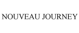 NOUVEAU JOURNEY trademark