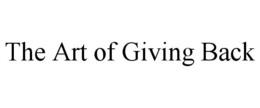 THE ART OF GIVING BACK trademark