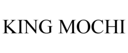 KING MOCHI trademark