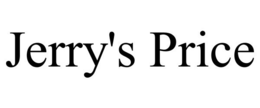JERRY'S PRICE trademark