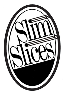 SLIM SLICES trademark