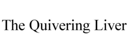 THE QUIVERING LIVER trademark