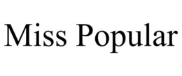 MISS POPULAR trademark