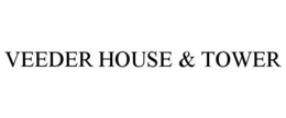 VEEDER HOUSE & TOWER trademark