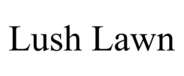 LUSH LAWN trademark