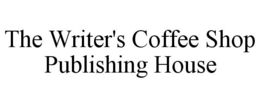 THE WRITER'S COFFEE SHOP PUBLISHING HOUSE trademark