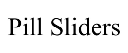PILL SLIDERS trademark
