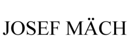 JOSEF MÄCH trademark