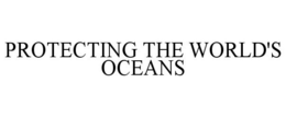 PROTECTING THE WORLD'S OCEANS trademark