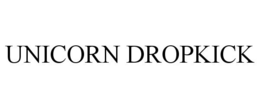 UNICORN DROPKICK trademark