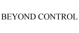 BEYOND CONTROL trademark