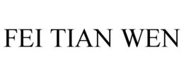 FEI TIAN WEN trademark