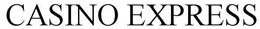 CASINO EXPRESS trademark