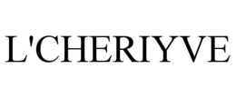 L'CHERIYVE trademark