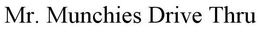 MR. MUNCHIES DRIVE THRU trademark