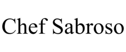 CHEF SABROSO trademark