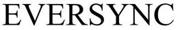 EVERSYNC trademark