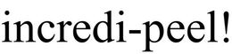 INCREDI-PEEL! trademark
