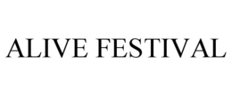 ALIVE FESTIVAL trademark