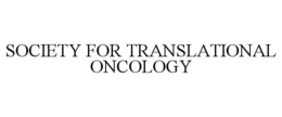 SOCIETY FOR TRANSLATIONAL ONCOLOGY trademark