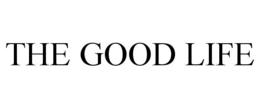 THE GOOD LIFE trademark