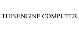 THINENGINE COMPUTER trademark