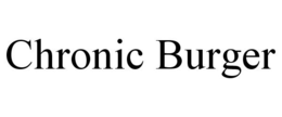 CHRONIC BURGER trademark